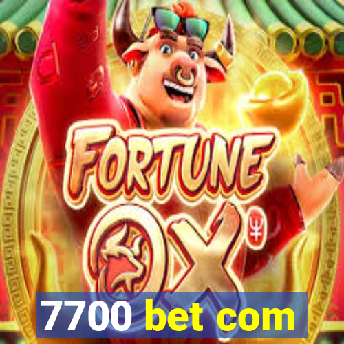 7700 bet com